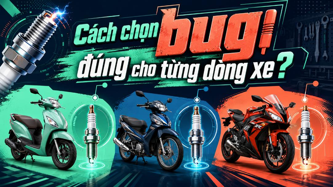 Cách chọn bugi đúng cho từng dòng xe máy