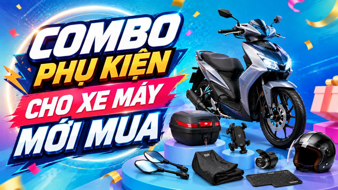 Combo phụ kiện cho xe máy mới mua – Những món nên trang bị trước
