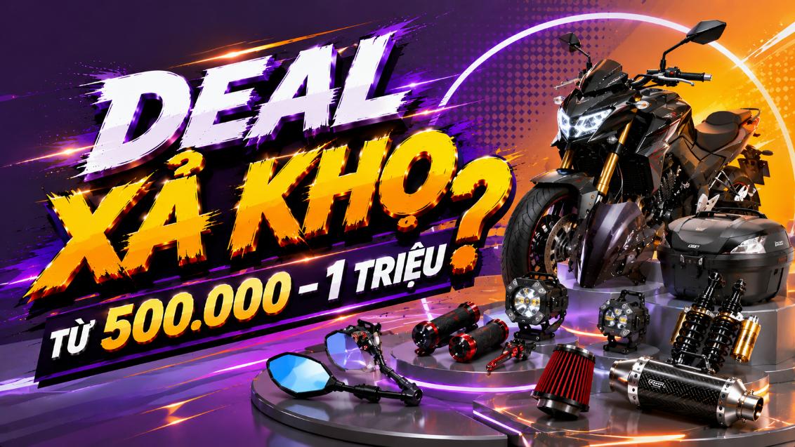 Deal xả kho phụ kiện xe máy từ 500.000 – 1 triệu đồng – Có gì đáng mua?