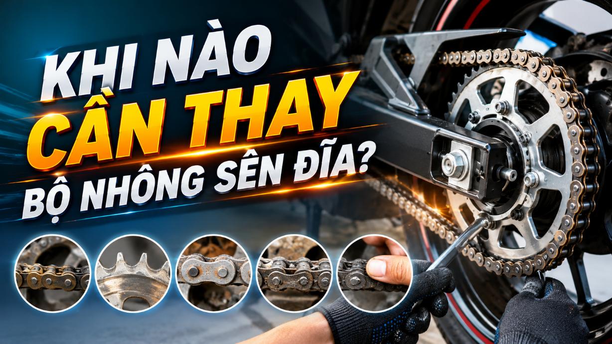 Khi nào cần thay bộ nhông sên đĩa xe máy?