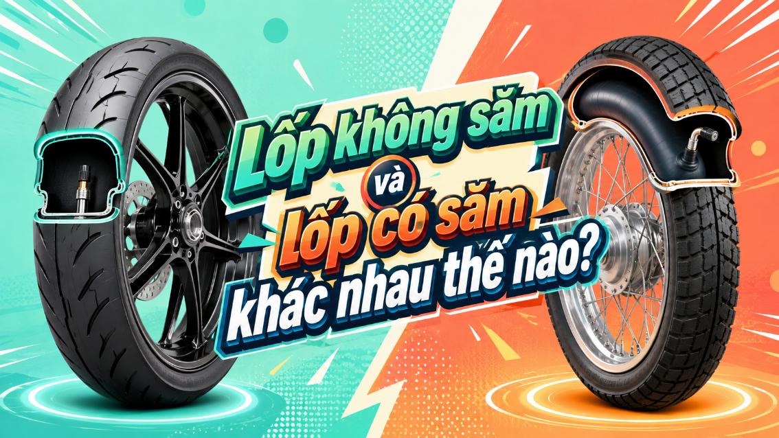 Lốp không săm và lốp có săm khác nhau thế nào?