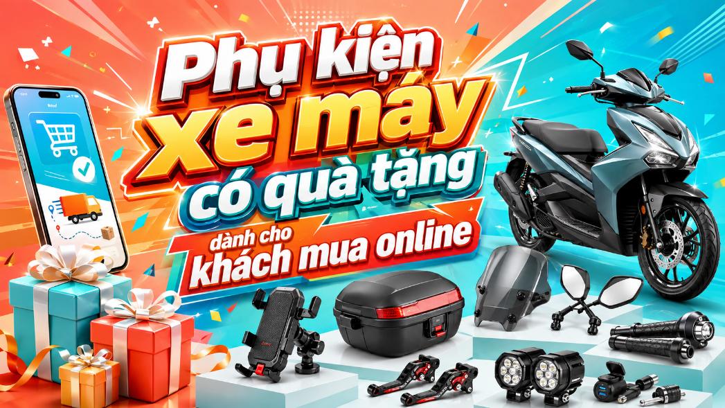 Phụ kiện xe máy có quà tặng dành cho khách mua online