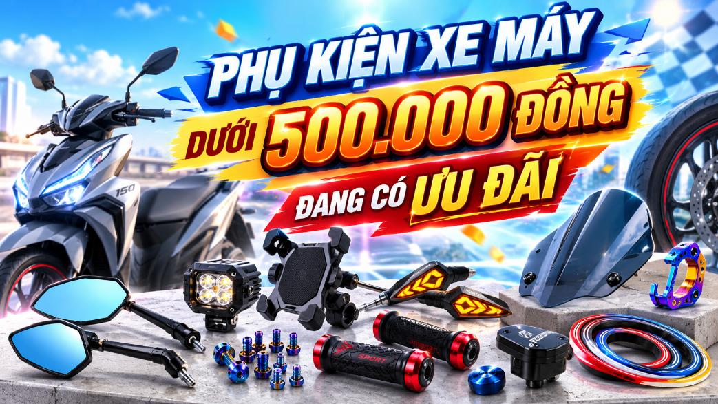 Phụ kiện xe máy dưới 500.000 đồng đang có ưu đãi