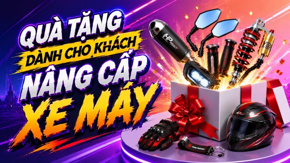 Quà tặng dành cho khách nâng cấp xe máy – Thêm lợi ích khi mua phụ kiện